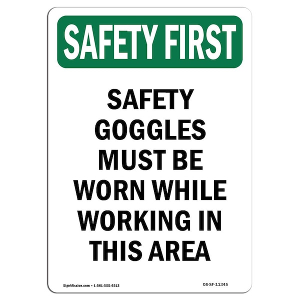 OSHA Sign, Goggles Must Worn While, 18in X 12in Aluminum, 12" W, 18" H, Portrait